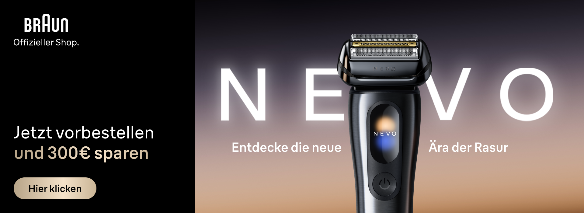 BRAUN. Offizieller Shop. Jetzt vorbestellen und 300€ sparen. NEVO. Entdecke die neue Ära der Rasur.